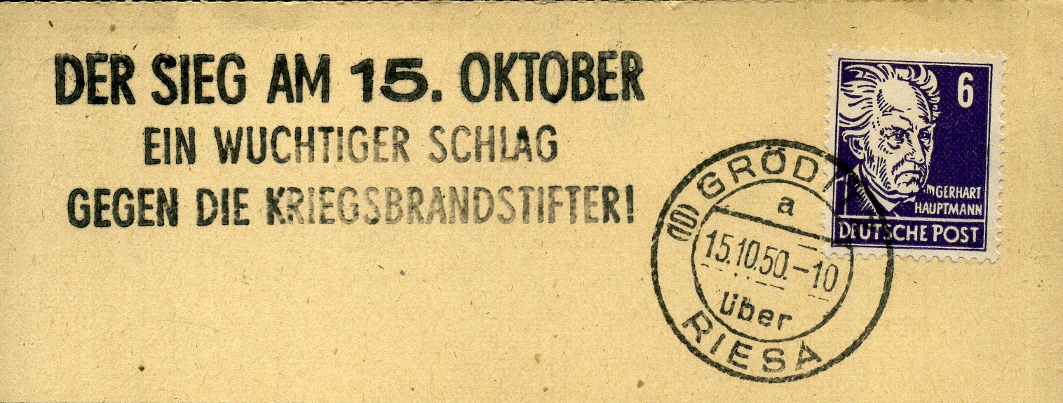 Der Sieg am 15. Oktober Ein wuchtiger Schlag gegen die Kriegsbrandstifter! - Handstempel - schwarz - Gröditz